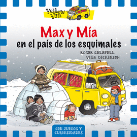 YELLOW VAN 7: MAX Y MÍA EN EL PAÍS DE LOS ESQUIMALES