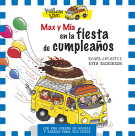 YELLOW VAN: MAX Y MÍA EN LA FIESTA DE CUMPLEAÑOS