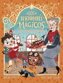 LOS RESCATADORES MÁGICOS 2: Y EL CUMPLEAÑOS DEL REVÉS