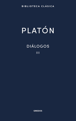 DIÁLOGOS III  (FEDÓN / EL BANQUETE / FEDRO)