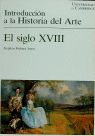 INTRODUCCIÓN A LA HISTORIA DEL ARTE. EL SIGLO XVIII