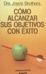 CÓMO ALCANZAR SUS OBJETIVOS CON ÉXITO