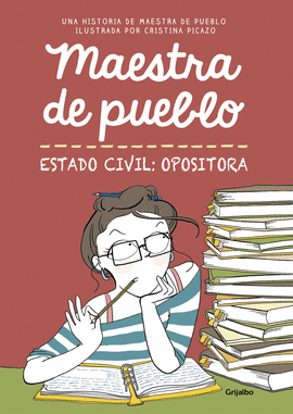 MAESTRA DE PUEBLO (ESTADO CIVIL: OPOSITORA)