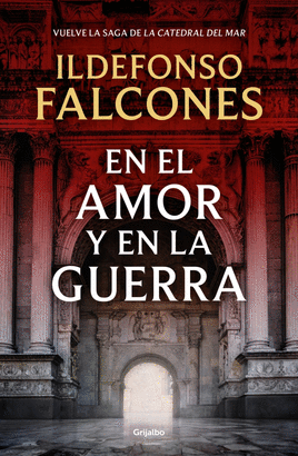 EN EL AMOR Y EN LA GUERRA (LA CATEDRAL DEL MAR 3) ( A LA VENTA EL 18/02/25)