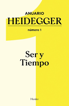 ANUARIO HEIDEGGER 1: SER Y TIEMPO