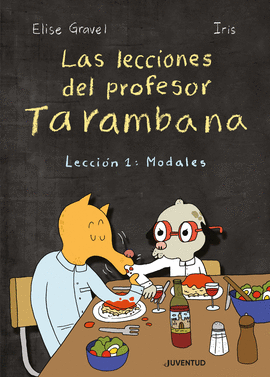 LAS LECCIONES DEL PROFESOR TARAMBANA 1: MODALES