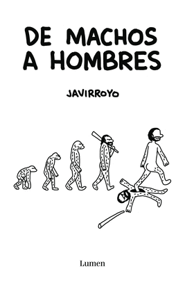 HOMO MACHUS (DE MACHOS A HOMBRES)