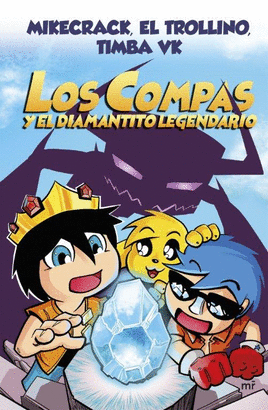 LOS COMPAS 1: Y EL DIAMANTITO LEGENDARIO