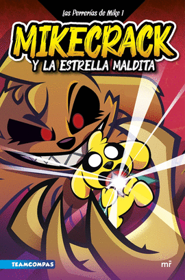 LAS PERRERÍAS DE MIKE 1: MIKECRACK Y LA ESTRELLA MALDITA