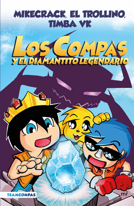 LOS COMPAS 1: Y EL DIAMANTITO LEGENDARIO