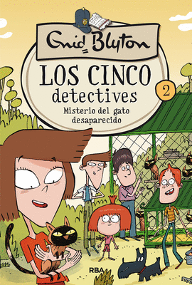 LOS CINCO DETECTIVES 02: MISTERIO DEL GATO DESAPARECIDO