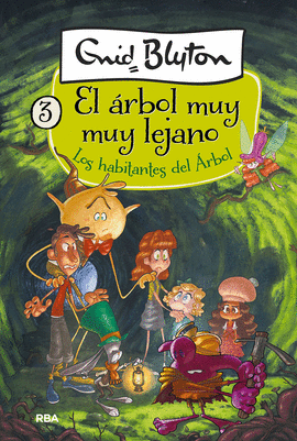 EL ÁRBOL MUY MUY LEJANO 3: LOS HABITANTES DEL ÁRBOL LEJANO
