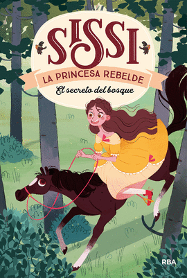 SISSI LA PRINCESA REBELDE 1: EL SECRETO DEL BOSQUE