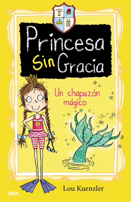 PRINCESA SIN GRACIA 3: UN CHAPUZÓN MÁGICO