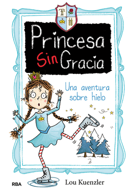 PRINCESA SIN GRACIA 4: UNA AVENTURA SOBRE HIELO
