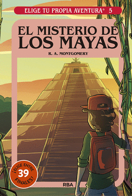 ELIGE TU PROPIA AVENTURA 05: EL MISTERIO DE LOS MAYAS