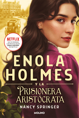 ENOLA HOLMES 2: Y LA PRISIONERA ARISTÓCRATA