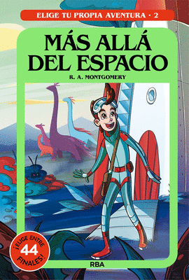 ELIGE TU PROPIA AVENTURA 02: MÁS ALLÁ DEL ESPACIO
