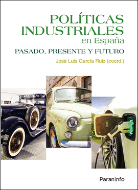 POLÍTICAS INDUSTRIALES EN ESPAÑA (PASADO, PRESENTE Y FUTURO)