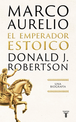 MARCO AURELIO: EL EMPERADOR ESTOICO
