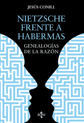 NIETZSCHE FRENTE A HABERMAS (GENEALOGÍAS DE LA RAZÓN)