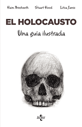 EL HOLOCAUSTO (UNA GUÍA ILUSTRADA)