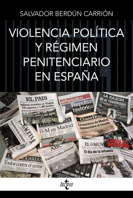 VIOLENCIA POLITICA Y REGIMEN PENITENCIARIO EN ESPAÑA