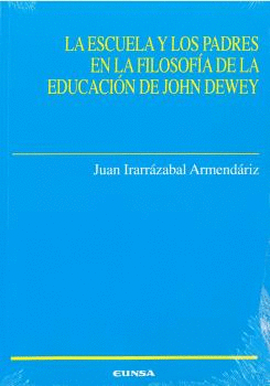 ESCUELA Y LOS PADRES EN LA FILOSOFÍA DE LA EDUCACIÓN DE JOHN DEWEY