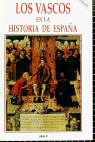 LOS VASCOS EN LA HISTORIA DE ESPAÑA