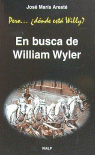 EN BUSCA DE WILLIAM WYLER - D