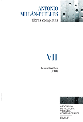 ANTONIO MILLÁN-PUELLES. VII. OBRAS COMPLETAS