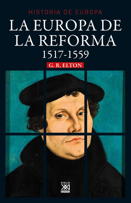 LA EUROPA DE LA REFORMA (1517-1559)