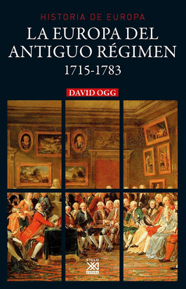 LA EUROPA DEL ANTIGUO REGIMEN (1715-1783)