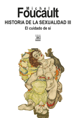 HISTORIA DE LA SEXUALIDAD 3: EL CUIDADO DE SÍ