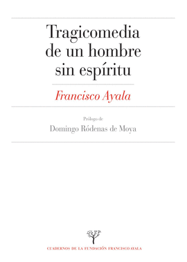 TRAGICOMEDIA DE UN HOMBRE SIN ESPÍRITU