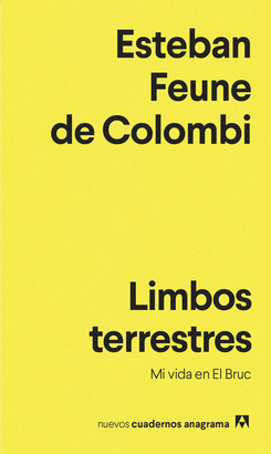 LIMBOS TERRESTRES (MI VIDA EN EL BRUC)