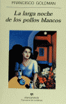 LA LARGA NOCHE DE LOS POLLOS BLANCOS
