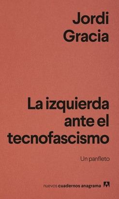 LA IZQUIERDA ANTE EL TECNOFASCISMO