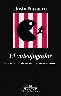 EL VIDEOJUGADOR (A PROPÓSITO DE LA MÁQUINA RECREATIVA)