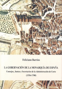 LA GOBERNACIÓN DE LA MONARQUÍA DE ESPAÑA (1556-1700)