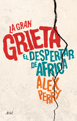 LA GRAN GRIETA: EL DESPERTAR DE ÁFRICA