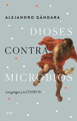 DIOSES CONTRA MICROBIOS (LOS GRIEGOS Y LA COVID-19)