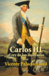 CARLOS III EL REY DE LOS ILUSTRADOS