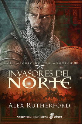 EL IMPERIO DE LOS MOGOLES 1: INVASORES DEL NORTE