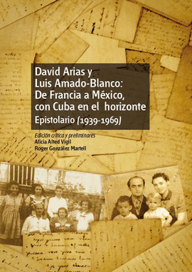 DAVID ARIAS Y LUIS AMADO-BLANCO: DE FRANCIA A MÉXICO, CON CUBA EN EL HORIZONTE.