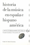 HISTORIA DE LA MÚSICA EN ESPAÑA E HISPANOAMÉRICA, VOL. 6 : LA MÚSICA EN HISPANOA