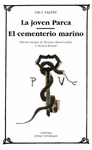 LA JOVEN PARCA / EL CEMENTERIO MARINO