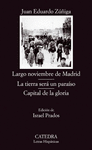 LARGO NOVIEMBRE DE MADRID / LA TIERRA SERA UN PARAISO / CAPITAL DE LA GLORIA