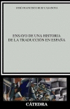 ENSAYO DE UNA HISTORIA DE LA TRADUCCIÓN EN ESPAÑA