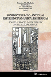 SONIDO Y ESPACIO: ANTIGUAS EXPERIENCIAS MUSICALES IBÉRICAS